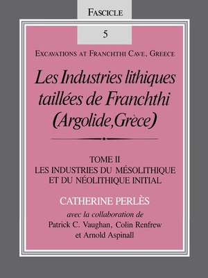 cover image of Les Industries lithiques taillées de Franchthi (Argolide, Grèce), Volume 2